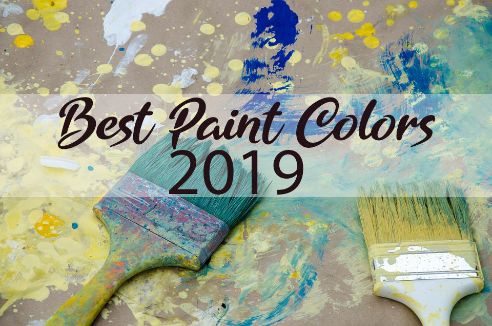 Best Paint Colors of 2019